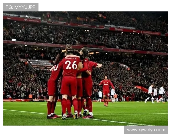 利物浦主场鏖战劲敌全力争胜再现红军辉煌时刻